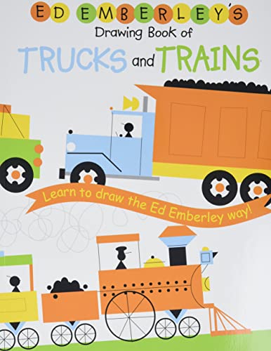 Ed Emberley's Drawing Book of Trucks and Trains: Learn to draw the Ed Emberley way!